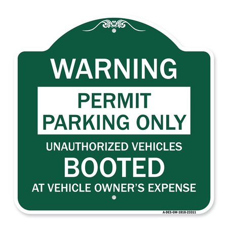 SIGNMISSION Permit Parking Unauthorized Vehicles Booted Vehicle Owners Expense Alum, 18" L, 18" H, GW-1818-23311 A-DES-GW-1818-23311